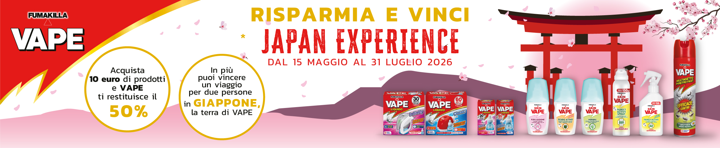 Immagine desktop col titolo della meccanica Cashback e Concorso Japan Experience Risparmia e Vinci. Con l'acquisto di 10€ di prodotti Fumakilla Vape ricevi il rimborso del 50% e in più puoi partecipare all'estrazi9one finale di un viaggio in giappone per 2 persone
